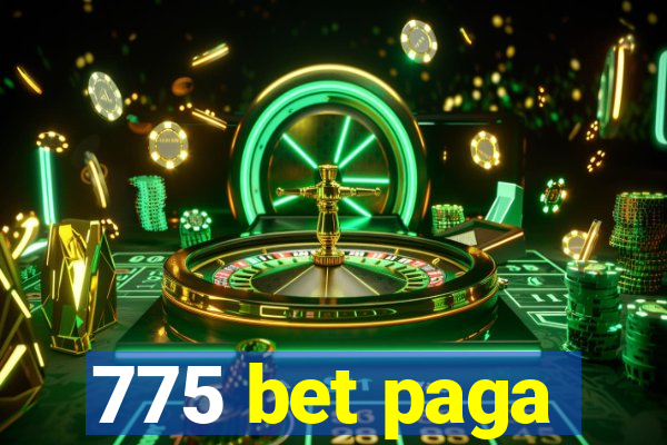 775 bet paga